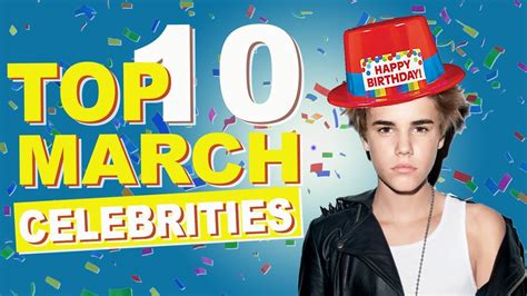 10 march birthday celebrities